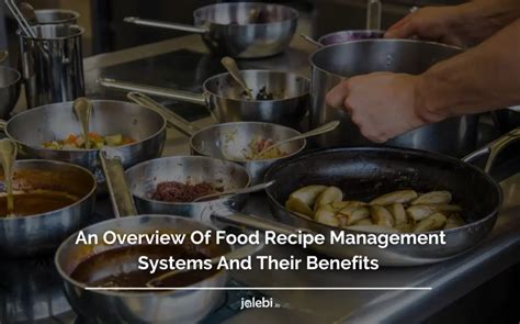Recipe Management for the Foodservice Industry .